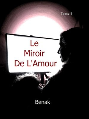 cover image of Le Miroir de L'Amour-Tome 1
